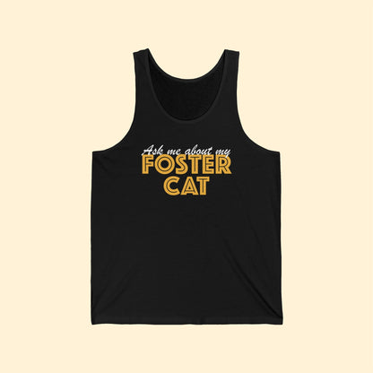 Ask Me About My Foster Cat | Unisex Tank - Detezi Designs - 19058633920821244863