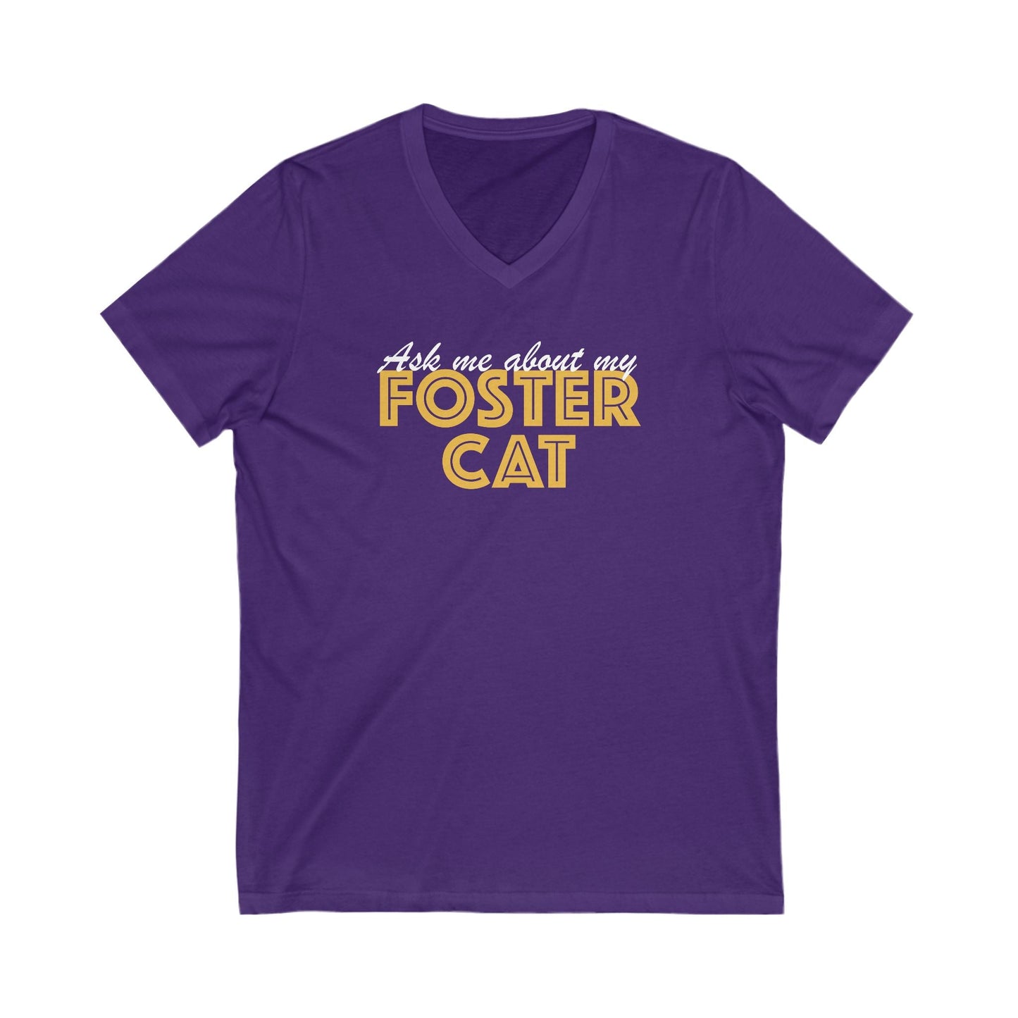 Ask Me About My Foster Cat | Unisex V - Neck Tee - Detezi Designs - 15211499964210536361