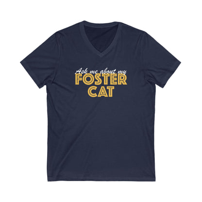 Ask Me About My Foster Cat | Unisex V - Neck Tee - Detezi Designs - 25418755587945829059