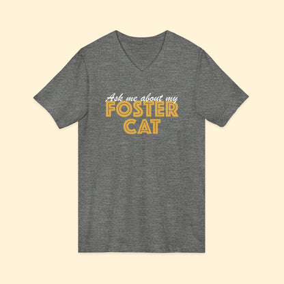 Ask Me About My Foster Cat | Unisex V - Neck Tee - Detezi Designs - 35317021077209414612