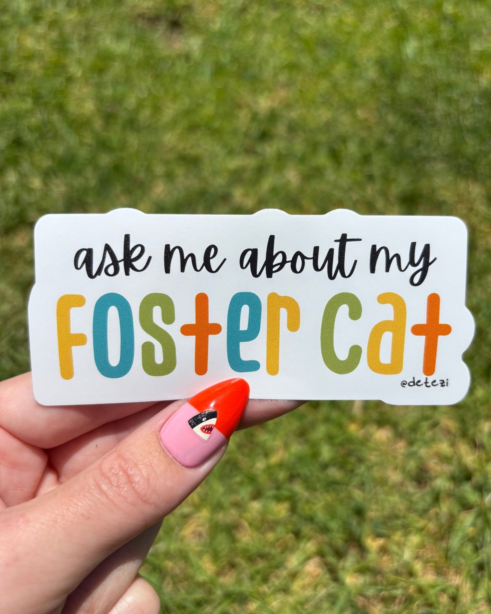 Ask Me About My Foster Cat | Vinyl Sticker - Detezi Designs-