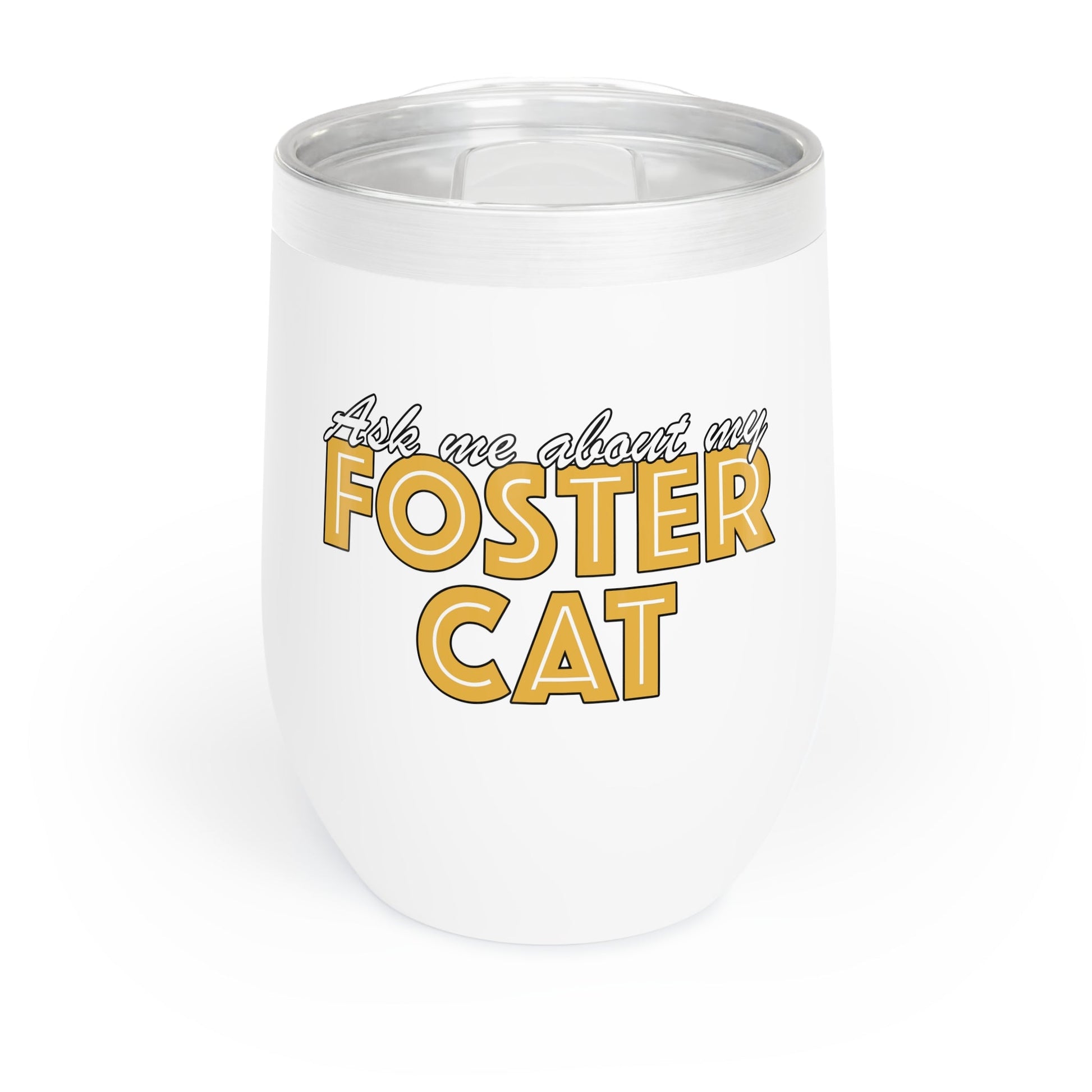 Ask Me About My Foster Cat | Wine Tumbler - Detezi Designs - 11310151223939836162