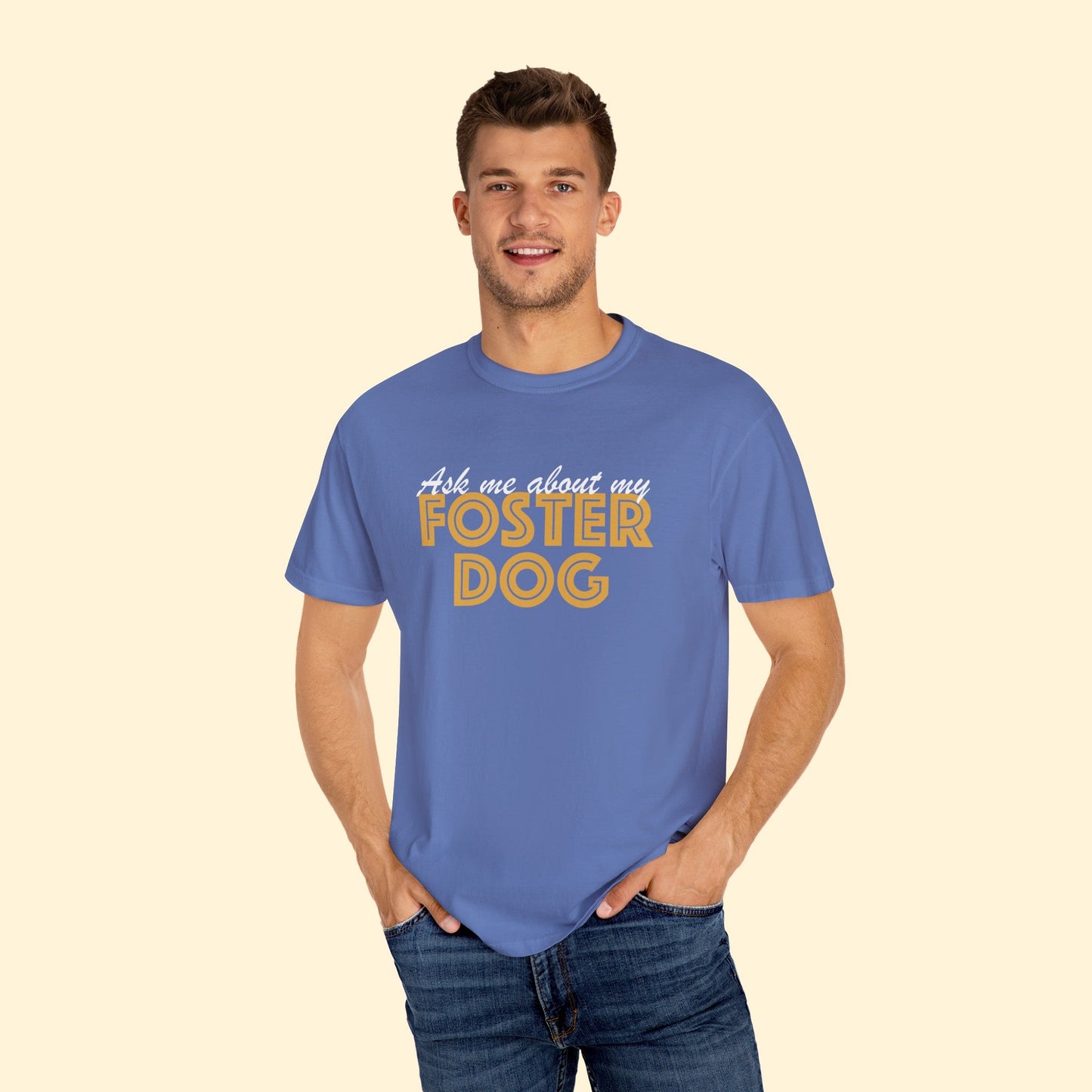 Ask Me About My Foster Dog | Classic | Comfort Colors Unisex T - shirt - Detezi Designs - 15398863514203875332