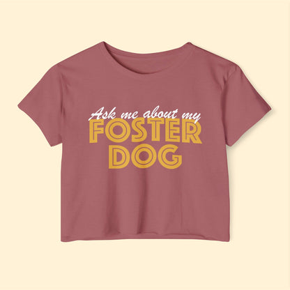 Ask Me About My Foster Dog | Classic | Women's Festival Crop Top - Detezi Designs-30613528624589668102