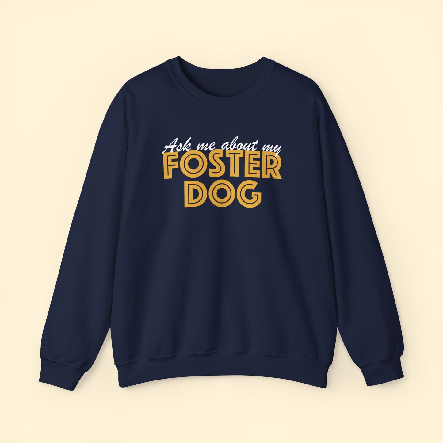Ask Me About My Foster Dog | Crewneck Sweatshirt - Detezi Designs - 26457281042677794946