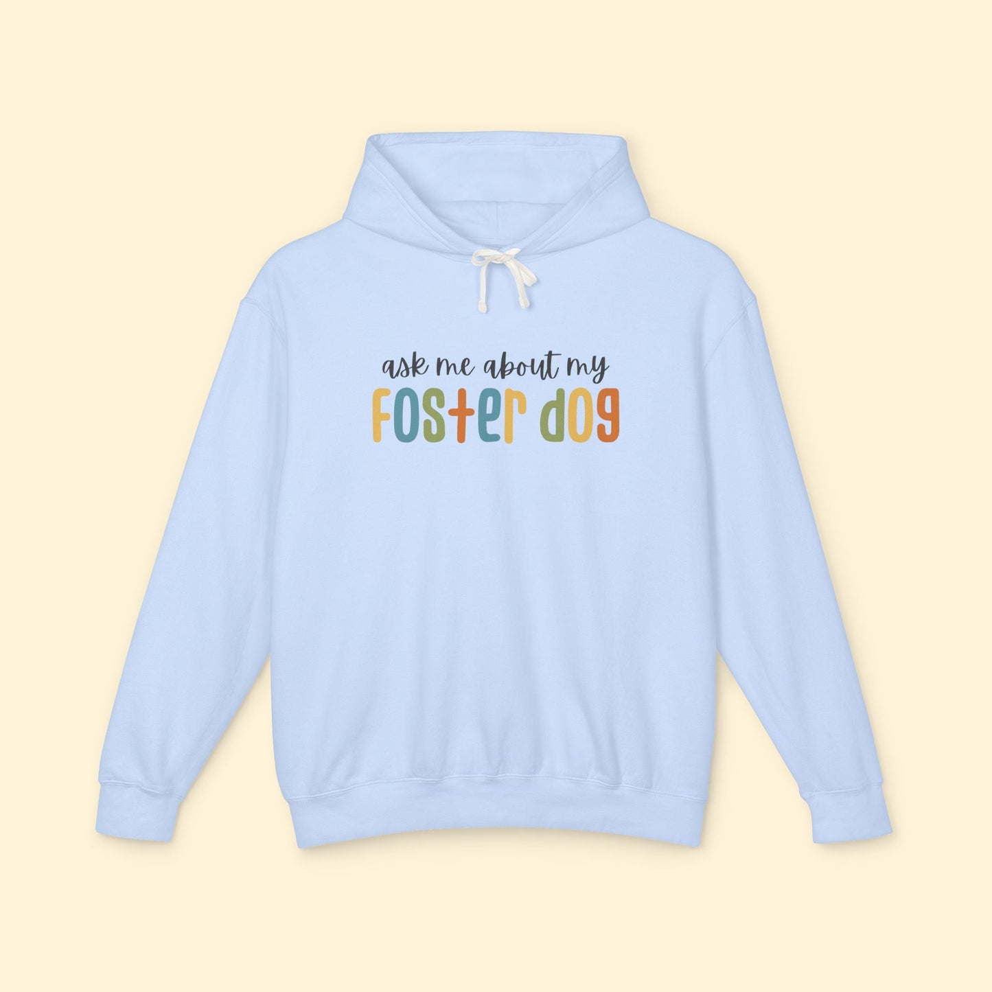 Ask Me About My Foster Dog | Lightweight Comfort Colors Hooded Sweatshirt - Detezi Designs - 20134956871929001565