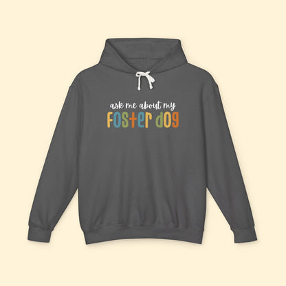 Ask Me About My Foster Dog | Lightweight Comfort Colors Hooded Sweatshirt - Detezi Designs - 34744341349977981811