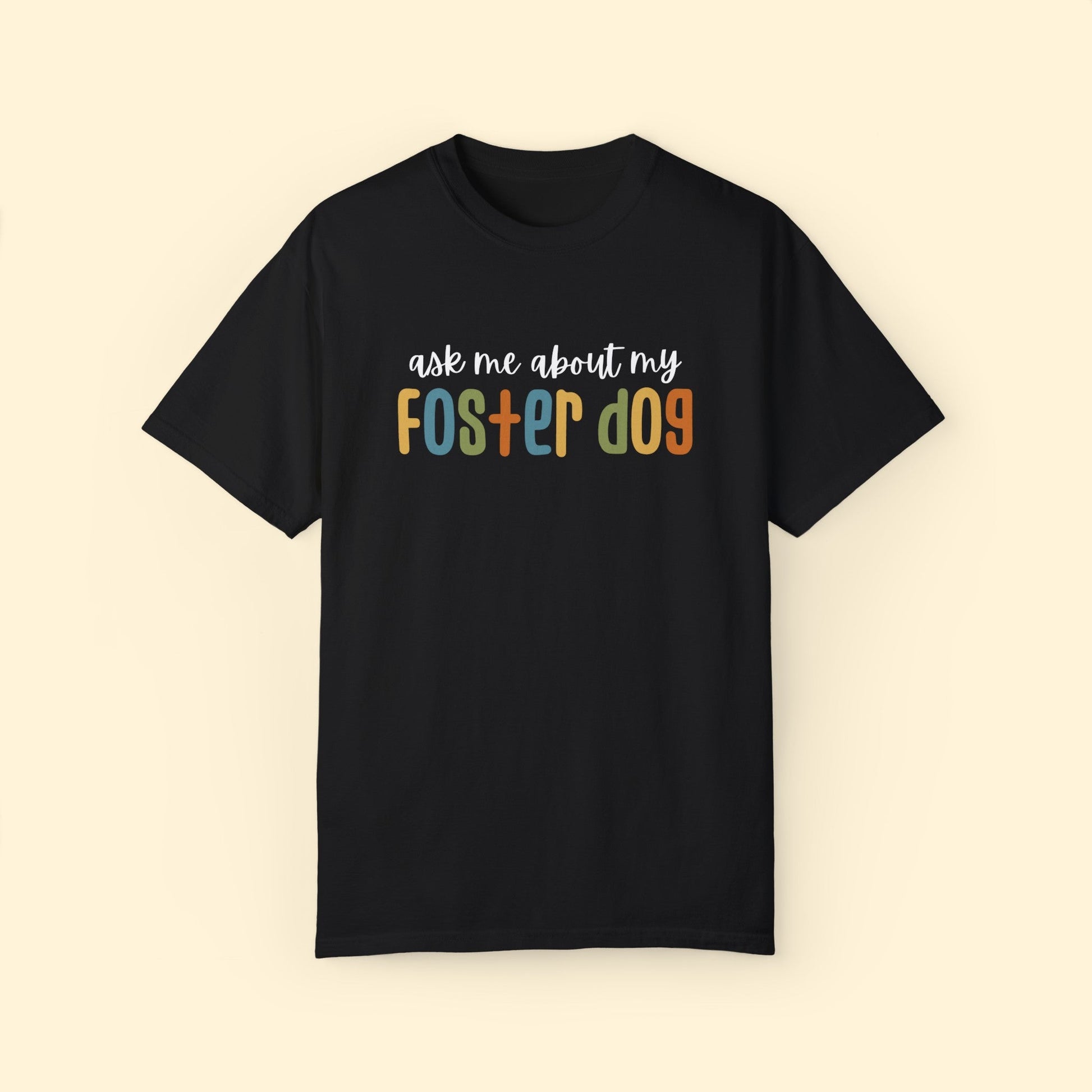 Ask Me About My Foster Dog | Retro Colors | Comfort Colors Unisex T - shirt - Detezi Designs - 24341557154356239273