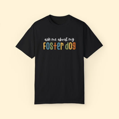Ask Me About My Foster Dog | Retro Colors | Comfort Colors Unisex T - shirt - Detezi Designs - 24341557154356239273