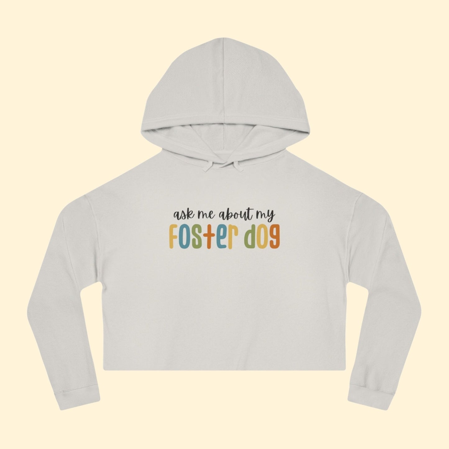 Ask Me About My Foster Dog | Retro Colors | Cropped Hooded Sweatshirt - Detezi Designs - 20466355451437448038