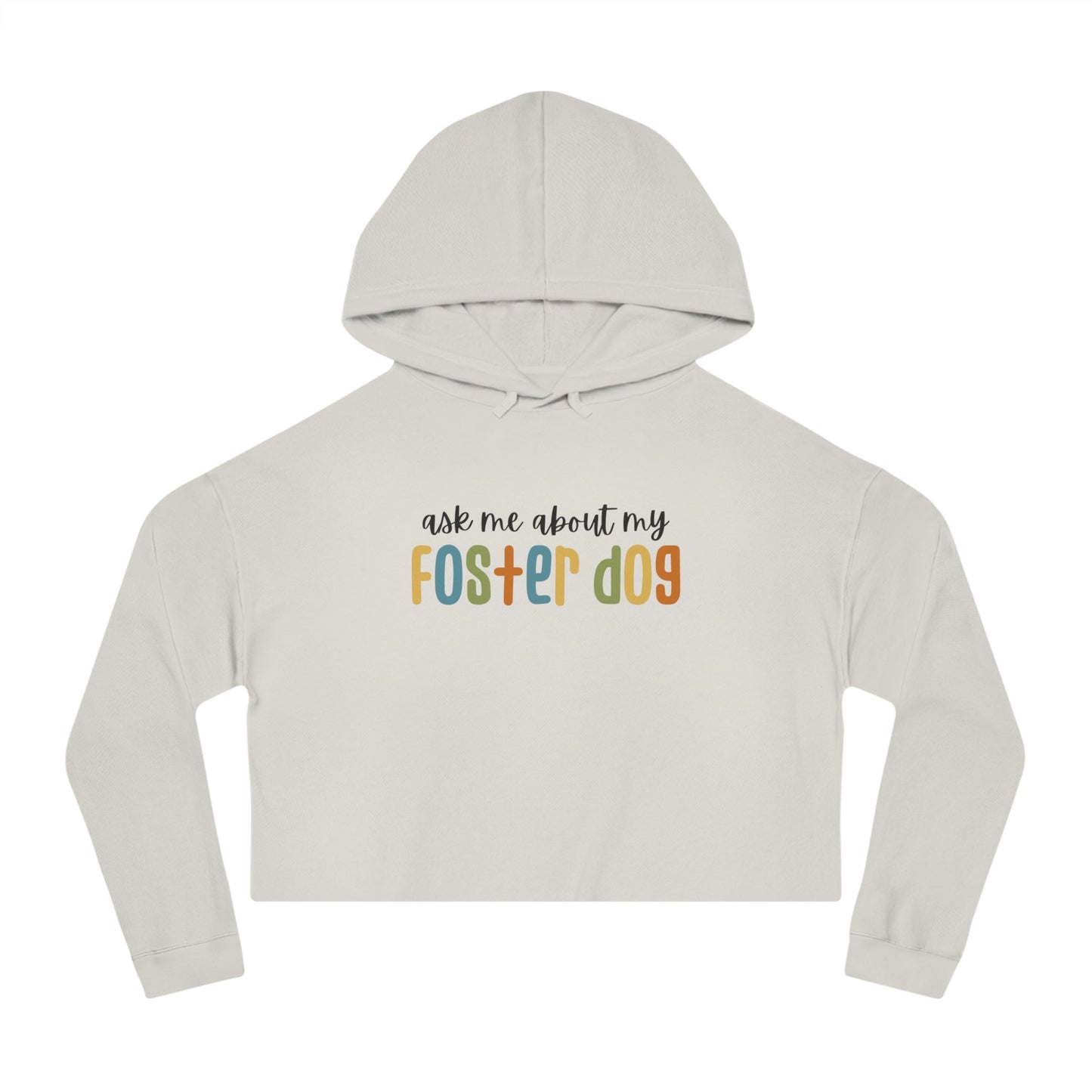 Ask Me About My Foster Dog | Retro Colors | Cropped Hooded Sweatshirt - Detezi Designs - 47011438322245976260