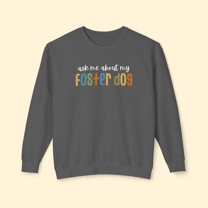 Ask Me About My Foster Dog | Retro Colors | Lightweight Comfort Colors Crewneck Sweatshirt - Detezi Designs - 26888625341137433978