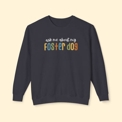 Ask Me About My Foster Dog | Retro Colors | Lightweight Comfort Colors Crewneck Sweatshirt - Detezi Designs - 36986291905112805467