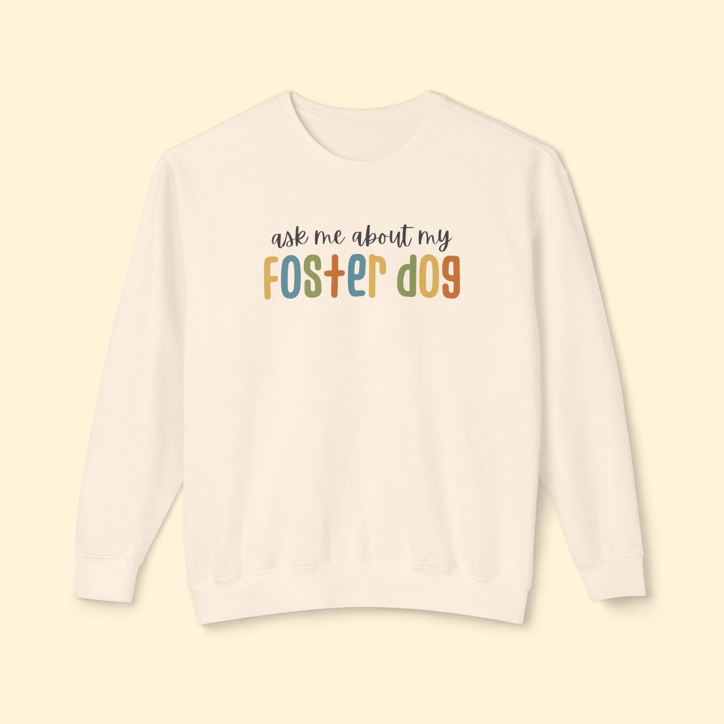 Ask Me About My Foster Dog | Retro Colors | Lightweight Comfort Colors Crewneck Sweatshirt - Detezi Designs - 64995968235343152790