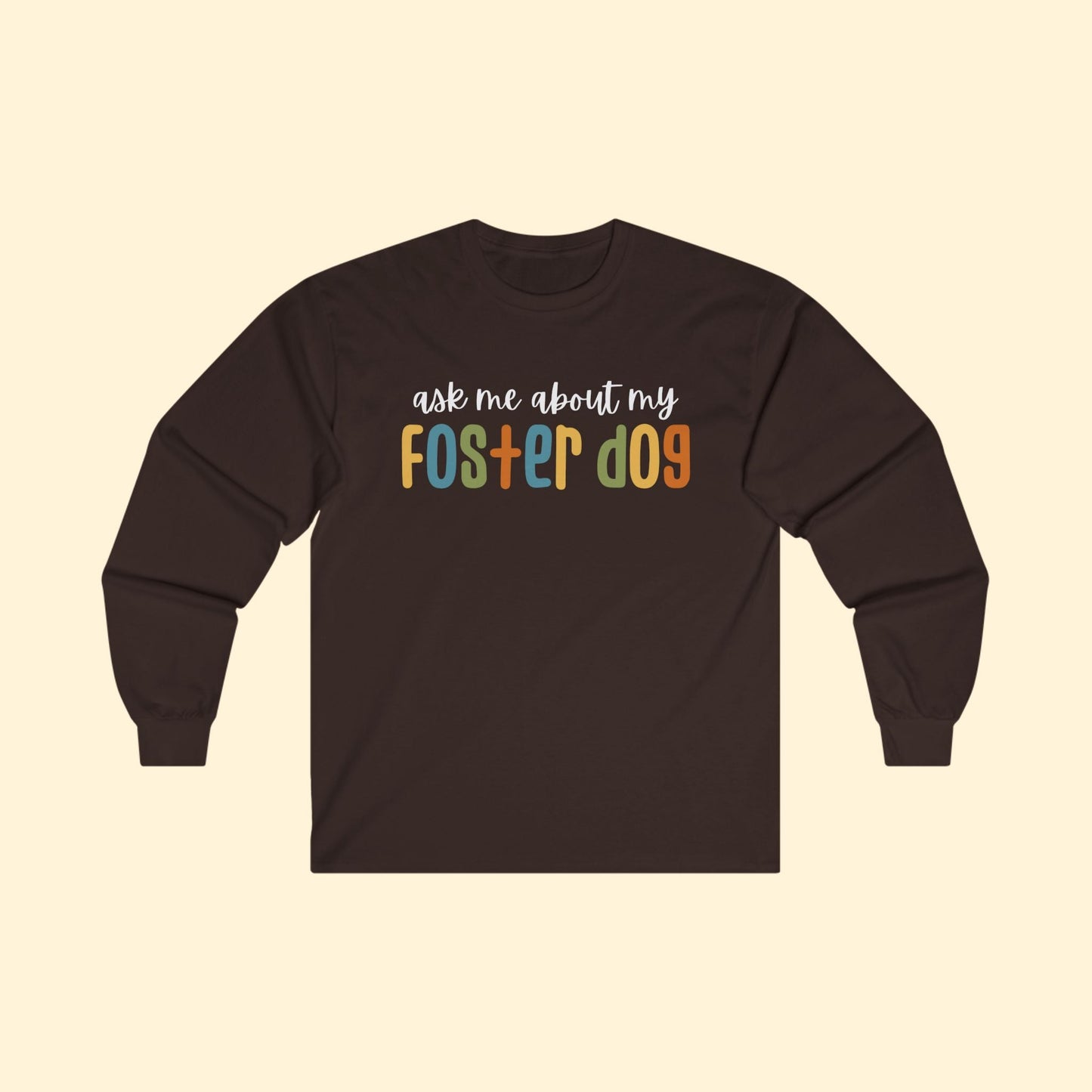 Ask Me About My Foster Dog - Retro Colors | Long Sleeve Tee - Detezi Designs - 19935500078827820895