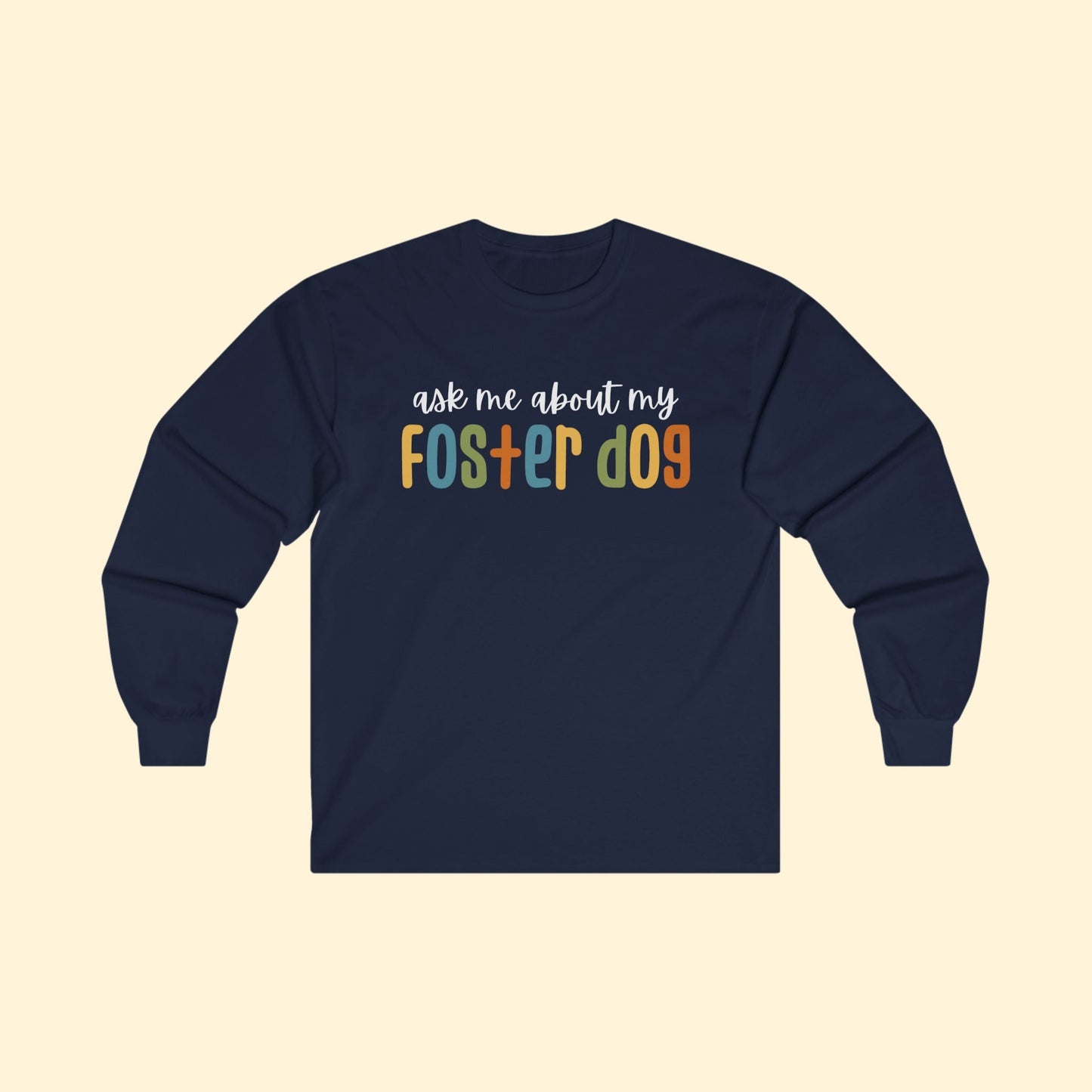 Ask Me About My Foster Dog - Retro Colors | Long Sleeve Tee - Detezi Designs - 86685451184393637995