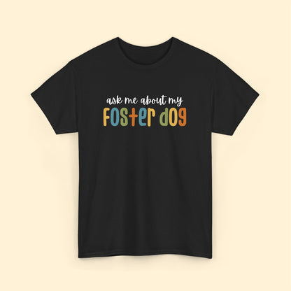 Ask Me About My Foster Dog - Retro Colors | Unisex Tee - Detezi Designs - 19333995536976984992