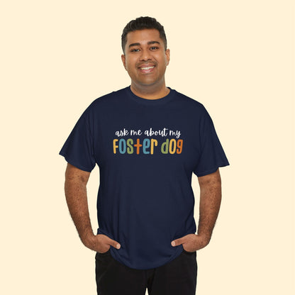 Ask Me About My Foster Dog - Retro Colors | Unisex Tee - Detezi Designs - 28370297055552566624