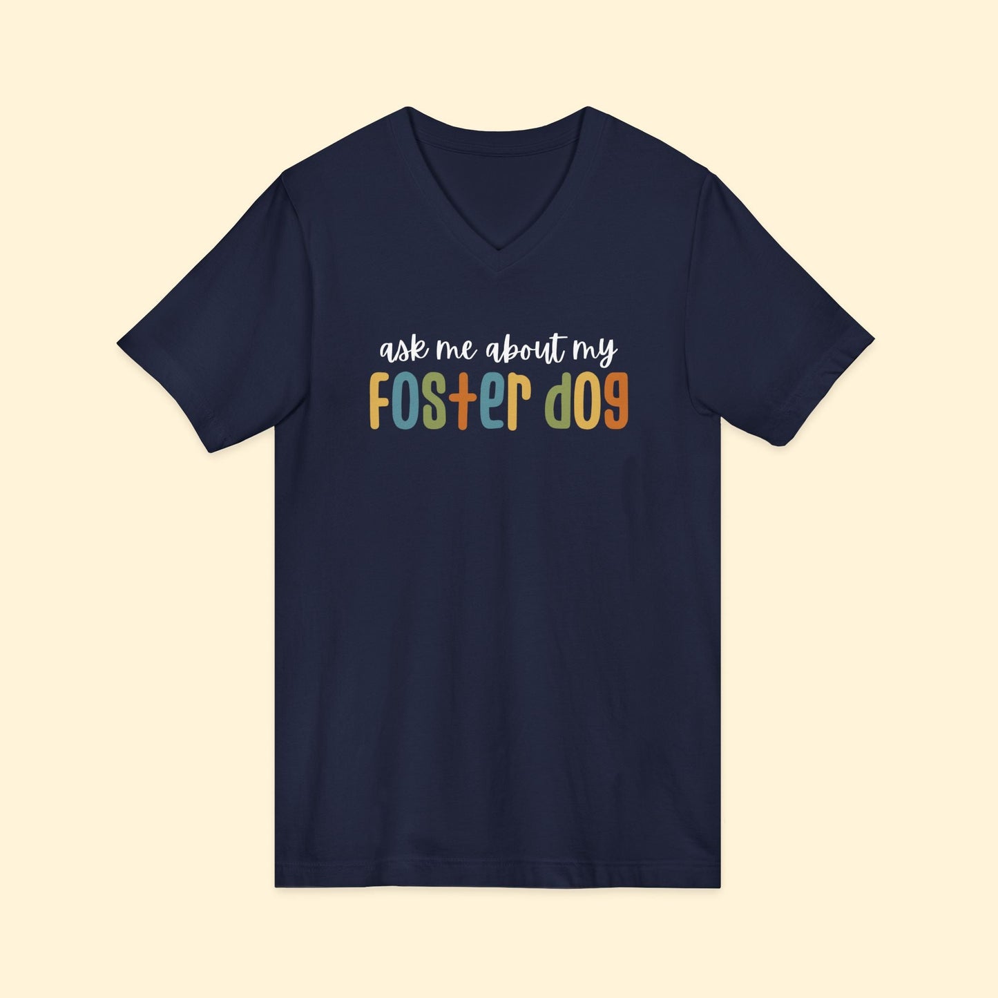 Ask Me About My Foster Dog - Retro Colors | Unisex V - Neck Tee - Detezi Designs - 16714570642267919721