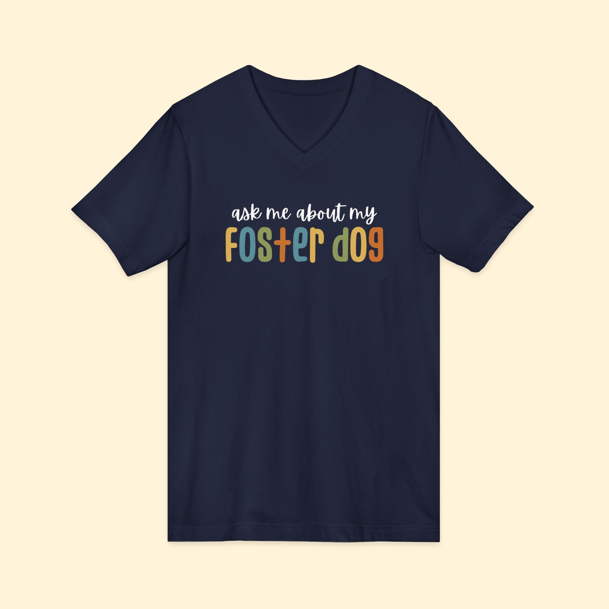 Ask Me About My Foster Dog - Retro Colors | Unisex V - Neck Tee - Detezi Designs - 16714570642267919721