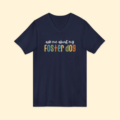 Ask Me About My Foster Dog - Retro Colors | Unisex V - Neck Tee - Detezi Designs - 16714570642267919721