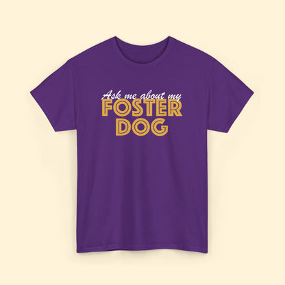 Ask Me About My Foster Dog | Text Tees - Detezi Designs - 63932642090177264187