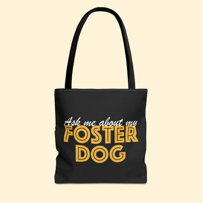 Ask Me About My Foster Dog | Tote Bag - Detezi Designs - 23361991238002445940