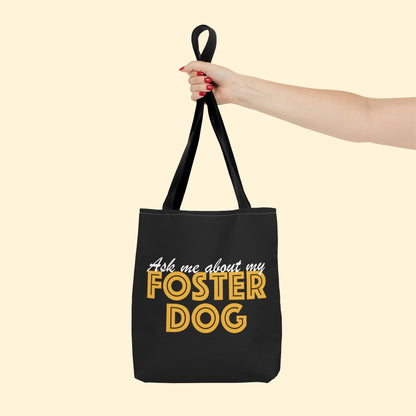 Ask Me About My Foster Dog | Tote Bag - Detezi Designs - 25683990069701693196