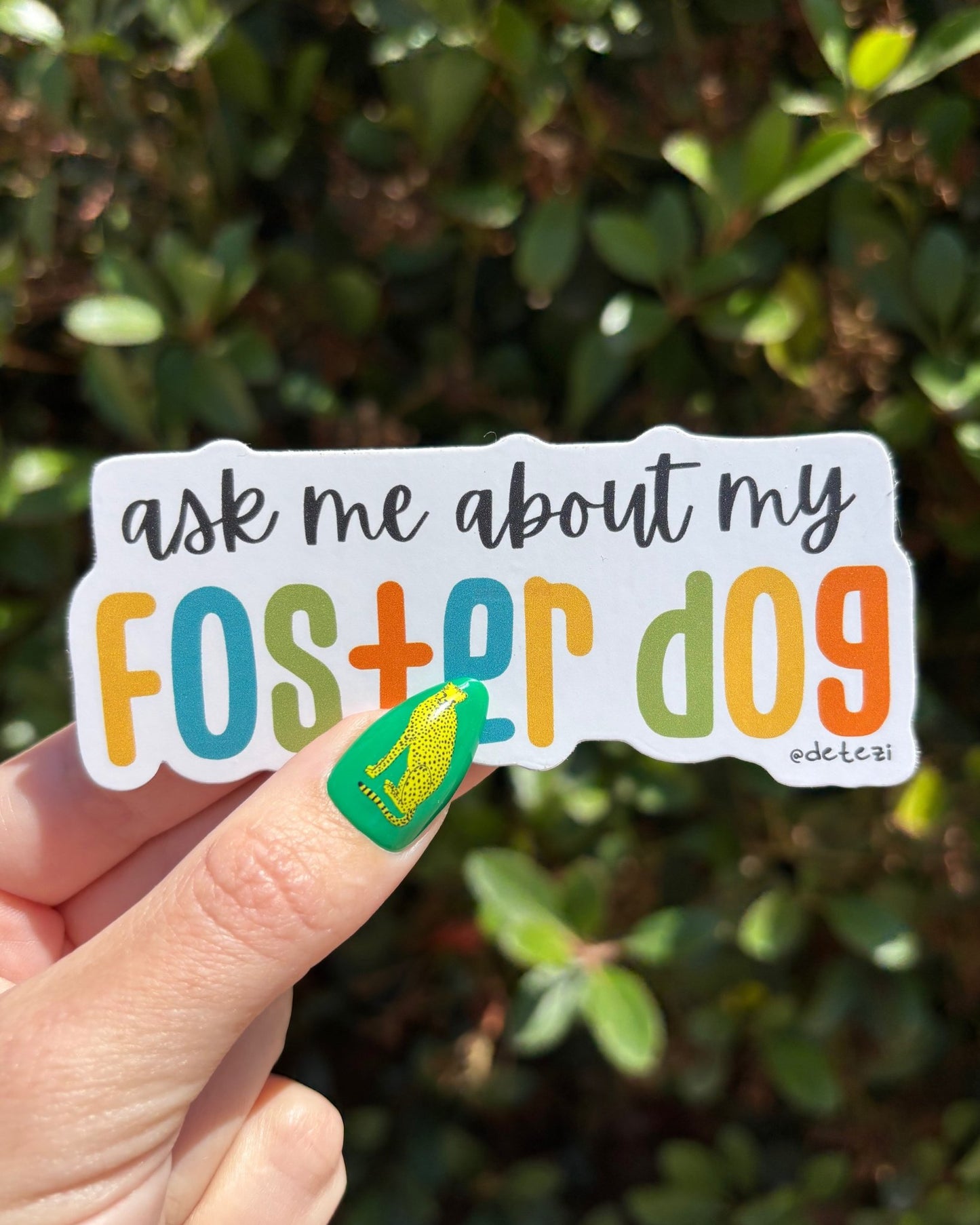 Ask Me About My Foster Dog | Vinyl Sticker - Detezi Designs - 