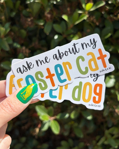 Ask Me About My Foster Dog | Vinyl Sticker - Detezi Designs - 