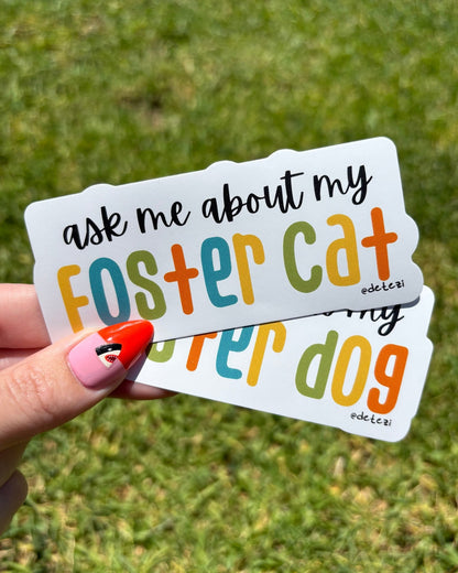 Ask Me About My Foster Dog | Vinyl Sticker - Detezi Designs-