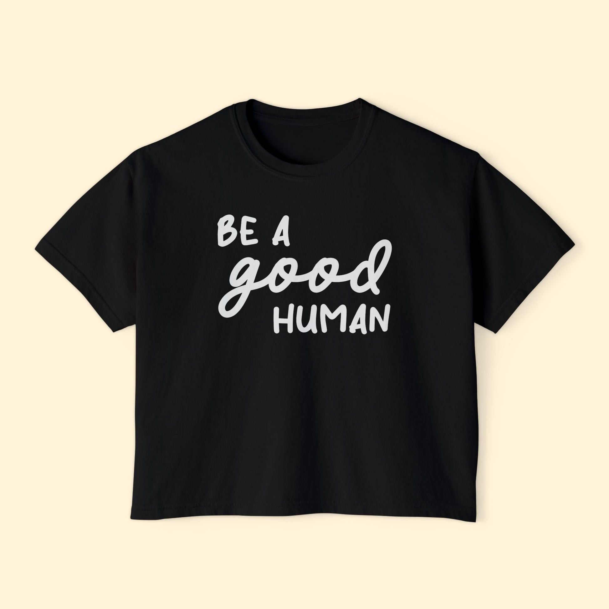 Be A Good Human | Comfort Colors Boxy Tee - Detezi Designs - 33308883319286012551