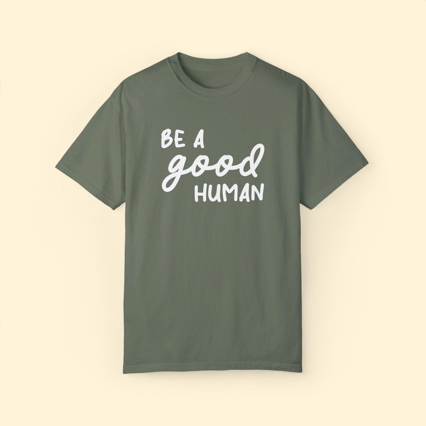 Be A Good Human | Comfort Colors Unisex T-shirt - Detezi Designs - 15152883745955305471