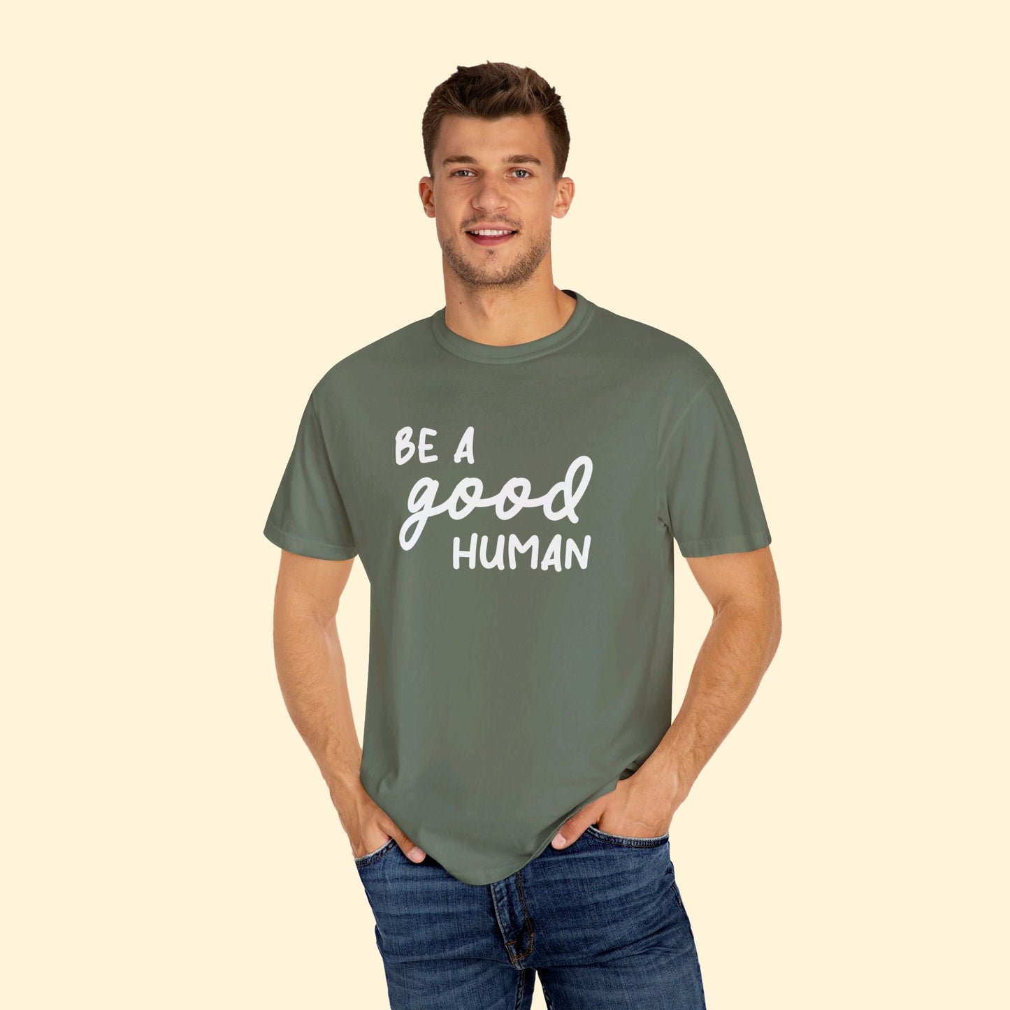 Be A Good Human | Comfort Colors Unisex T-shirt - Detezi Designs - 76473512247903475139