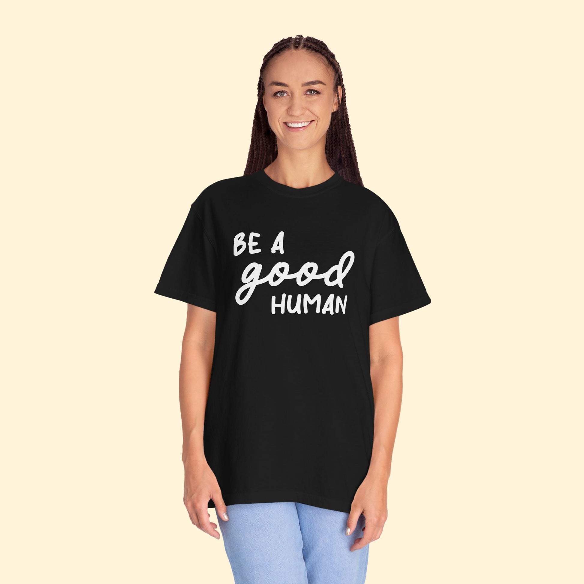 Be A Good Human | Comfort Colors Unisex T-shirt - Detezi Designs - 76473512247903475139