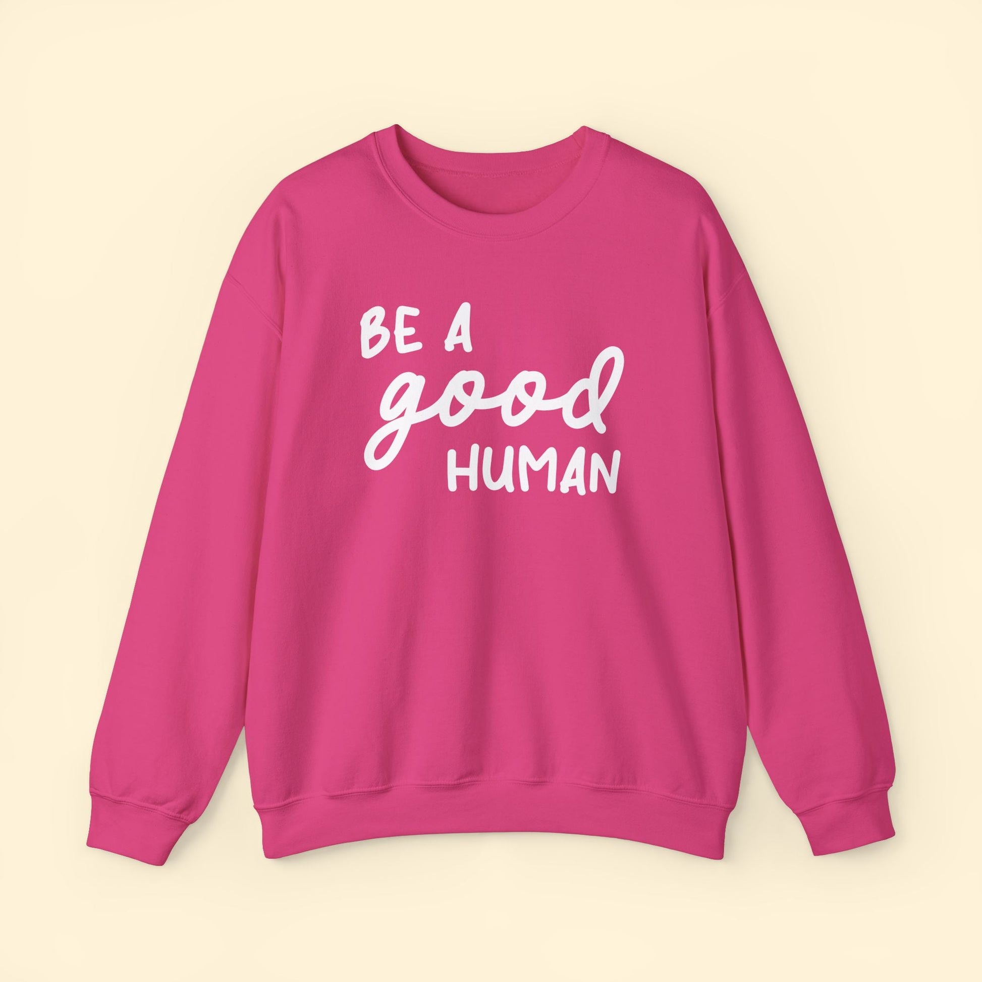 Be A Good Human | Crewneck Sweatshirt - Detezi Designs - 43165305039397711943