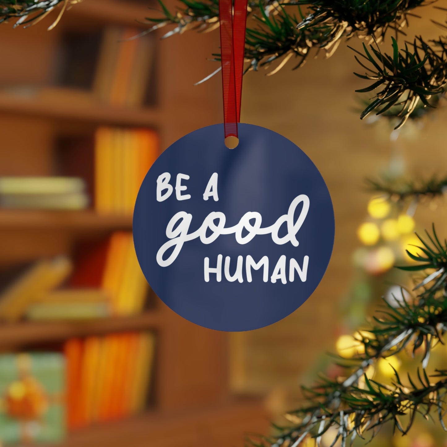 Be A Good Human | Holiday Ornament - Detezi Designs - 73628599400366038719