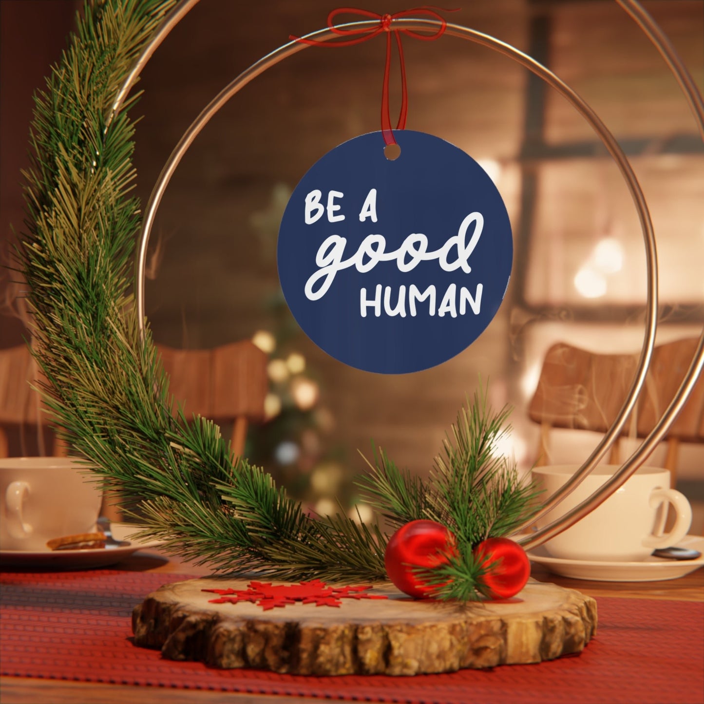 Be A Good Human | Holiday Ornament - Detezi Designs - 73628599400366038719