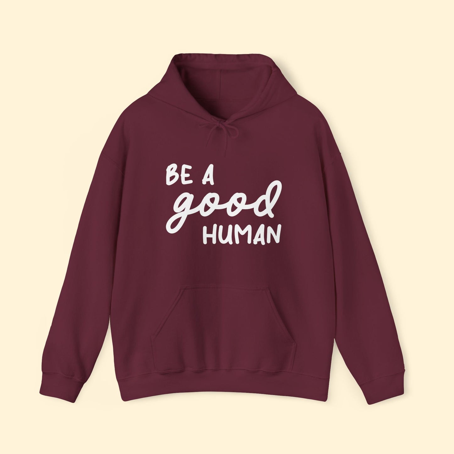 Be A Good Human | Hooded Sweatshirt - Detezi Designs - 33064762000903735620