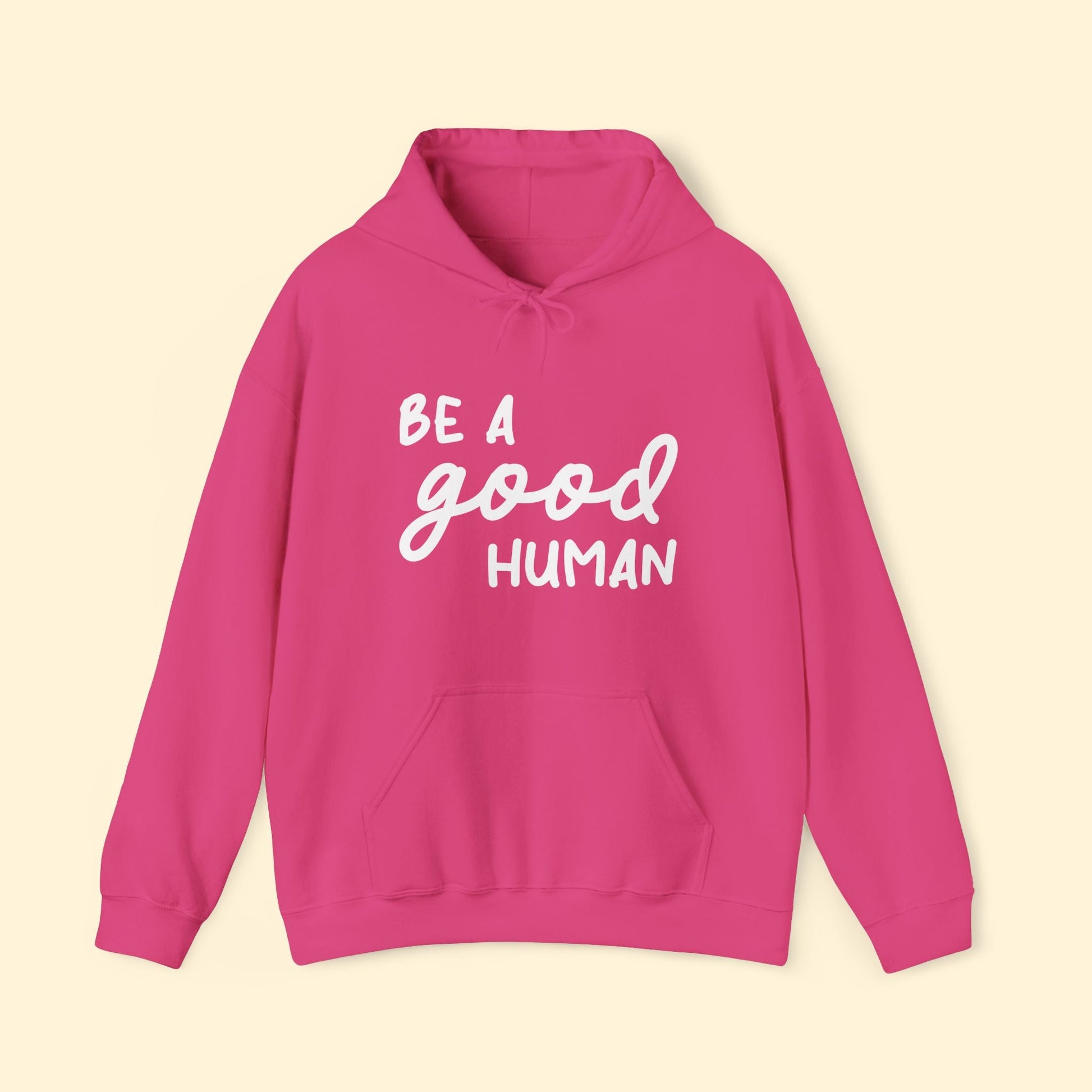 Be A Good Human | Hooded Sweatshirt - Detezi Designs - 33159784198092219647