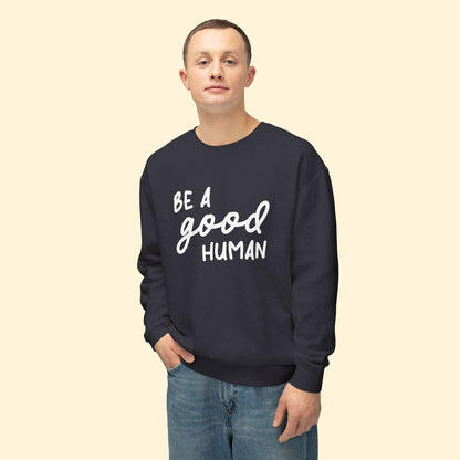 Be A Good Human | Lightweight Comfort Colors Crewneck Sweatshirt - Detezi Designs - 18445290158785504992