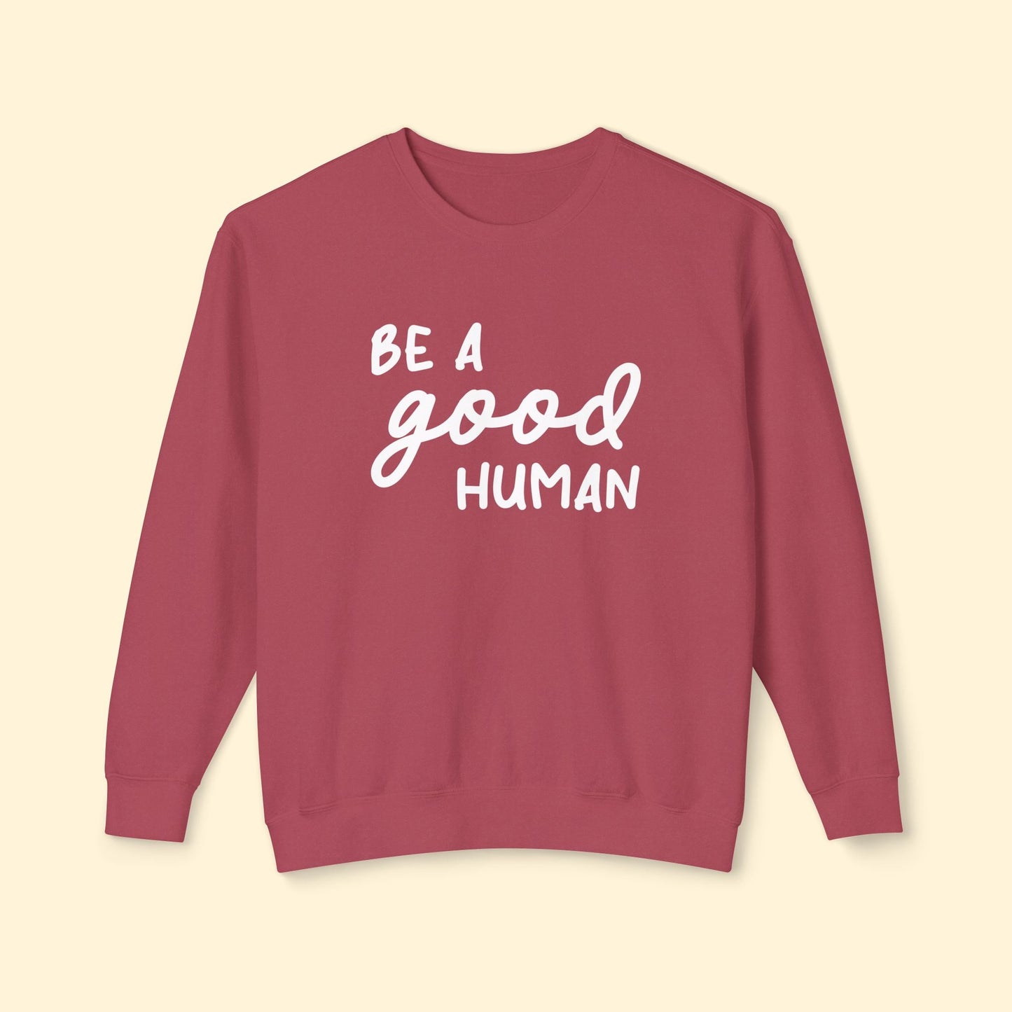 Be A Good Human | Lightweight Comfort Colors Crewneck Sweatshirt - Detezi Designs - 22458029949463943136