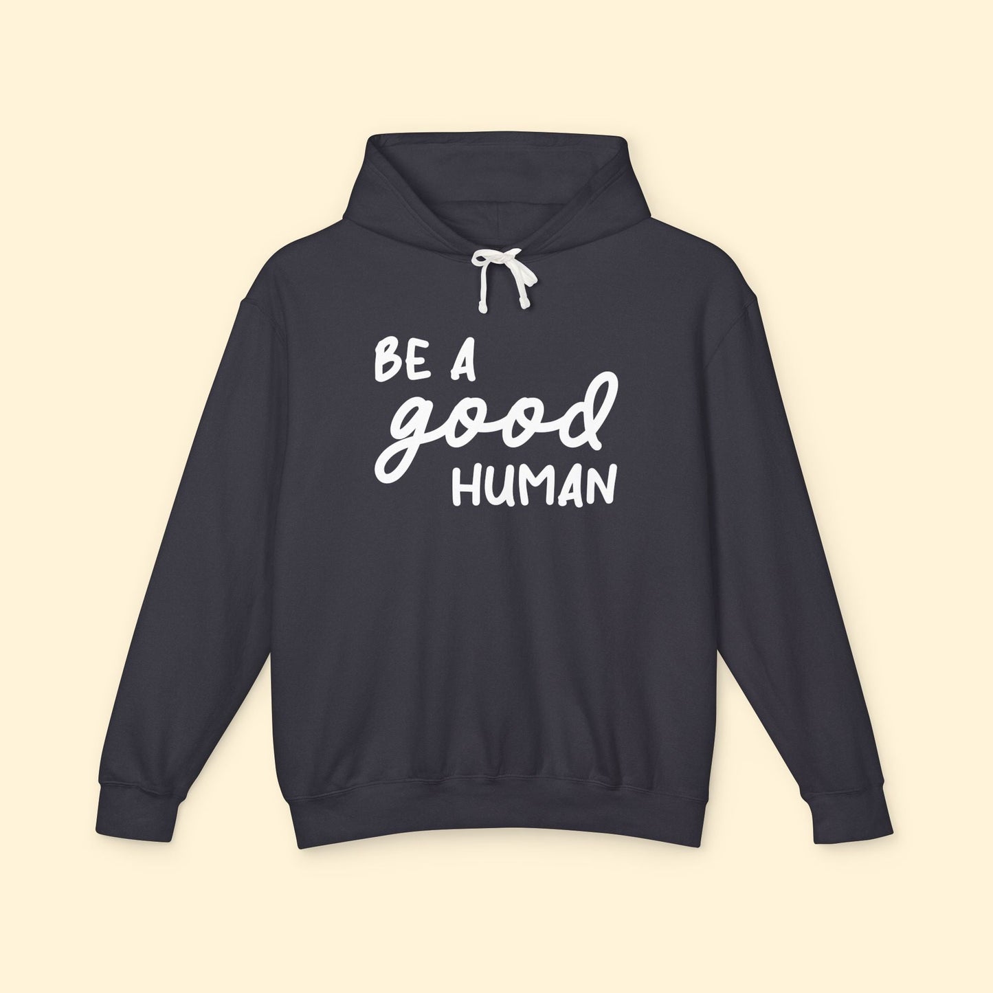 Be A Good Human | Lightweight Comfort Colors Hooded Sweatshirt - Detezi Designs - 16519539411579035197