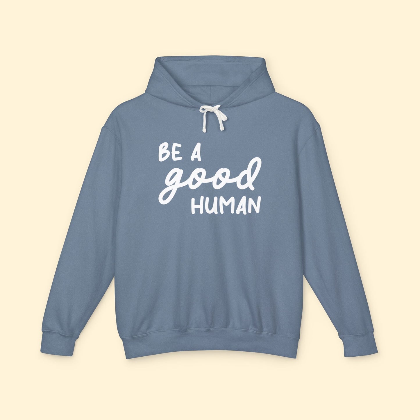 Be A Good Human | Lightweight Comfort Colors Hooded Sweatshirt - Detezi Designs - 21645641281240025997