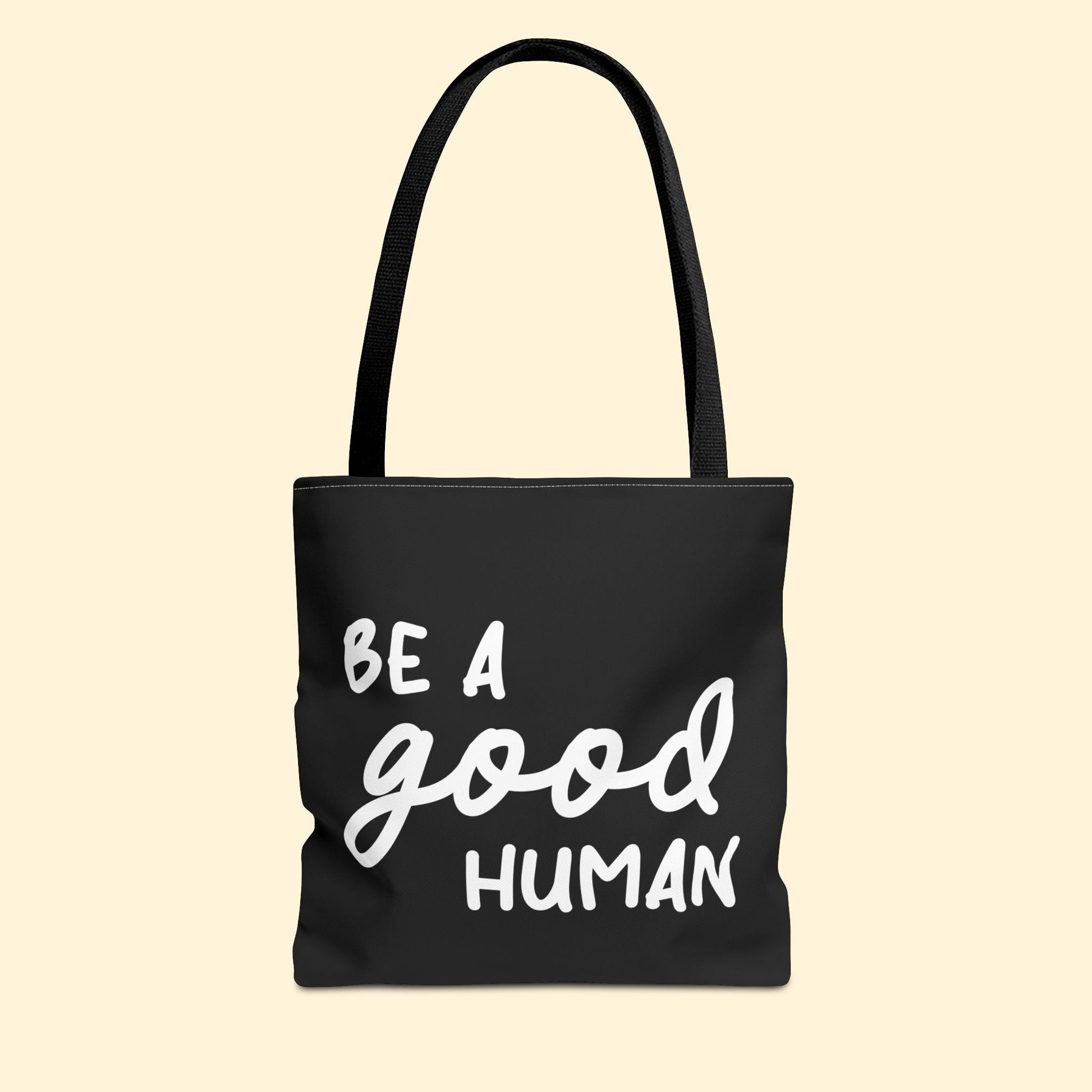 Be A Good Human | Tote Bag - Detezi Designs - 20707435099509369346