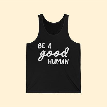 Be A Good Human | Unisex Jersey Tank - Detezi Designs-33273226770482642635
