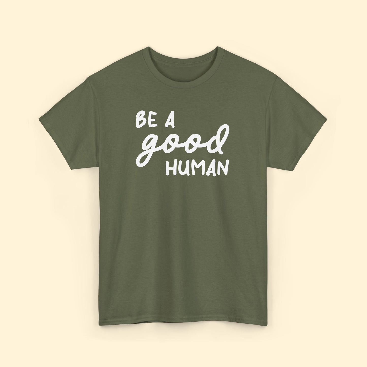 Be A Good Human | Unisex Tee - Detezi Designs - 16827700543971523739
