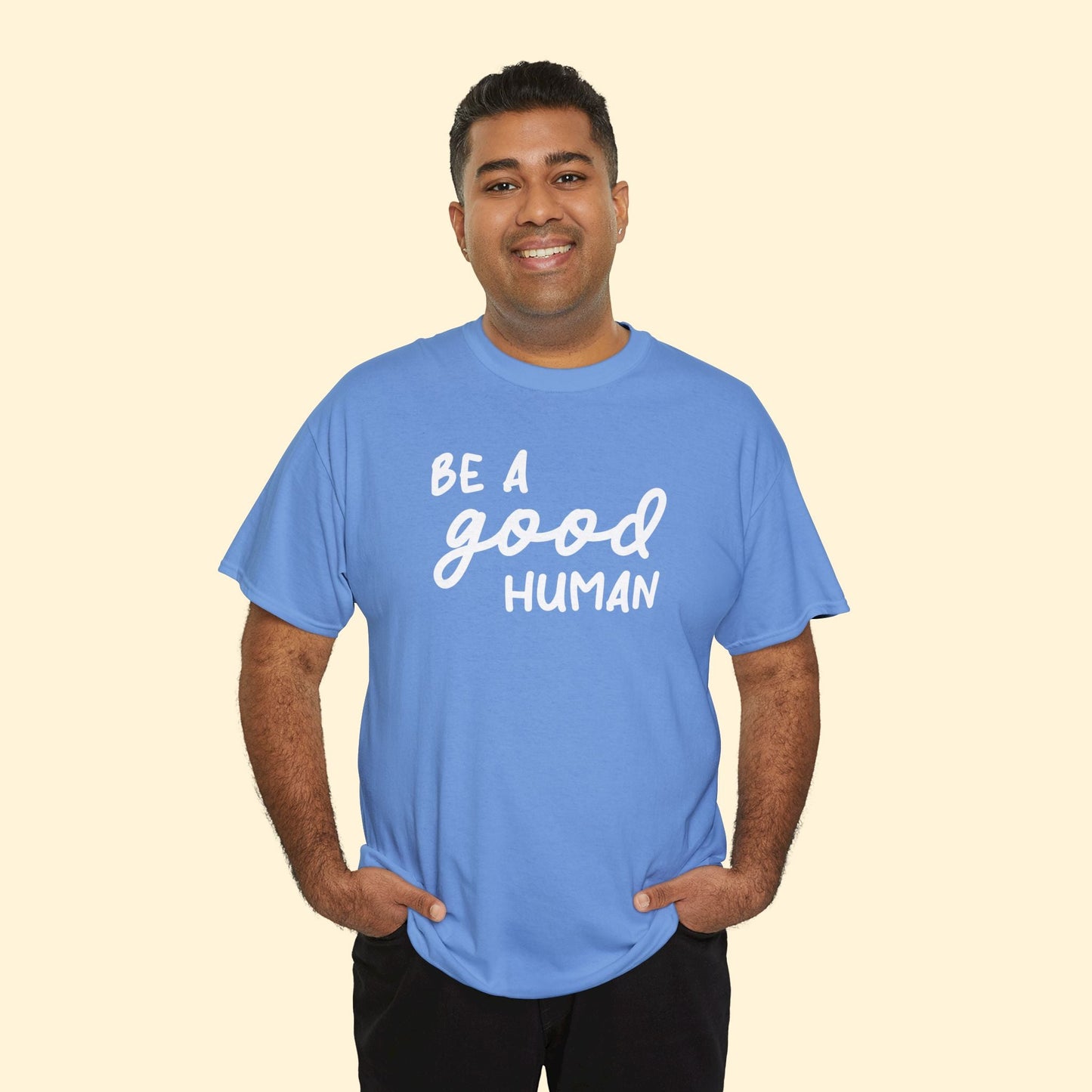 Be A Good Human | Unisex Tee - Detezi Designs - 95024344345005267150