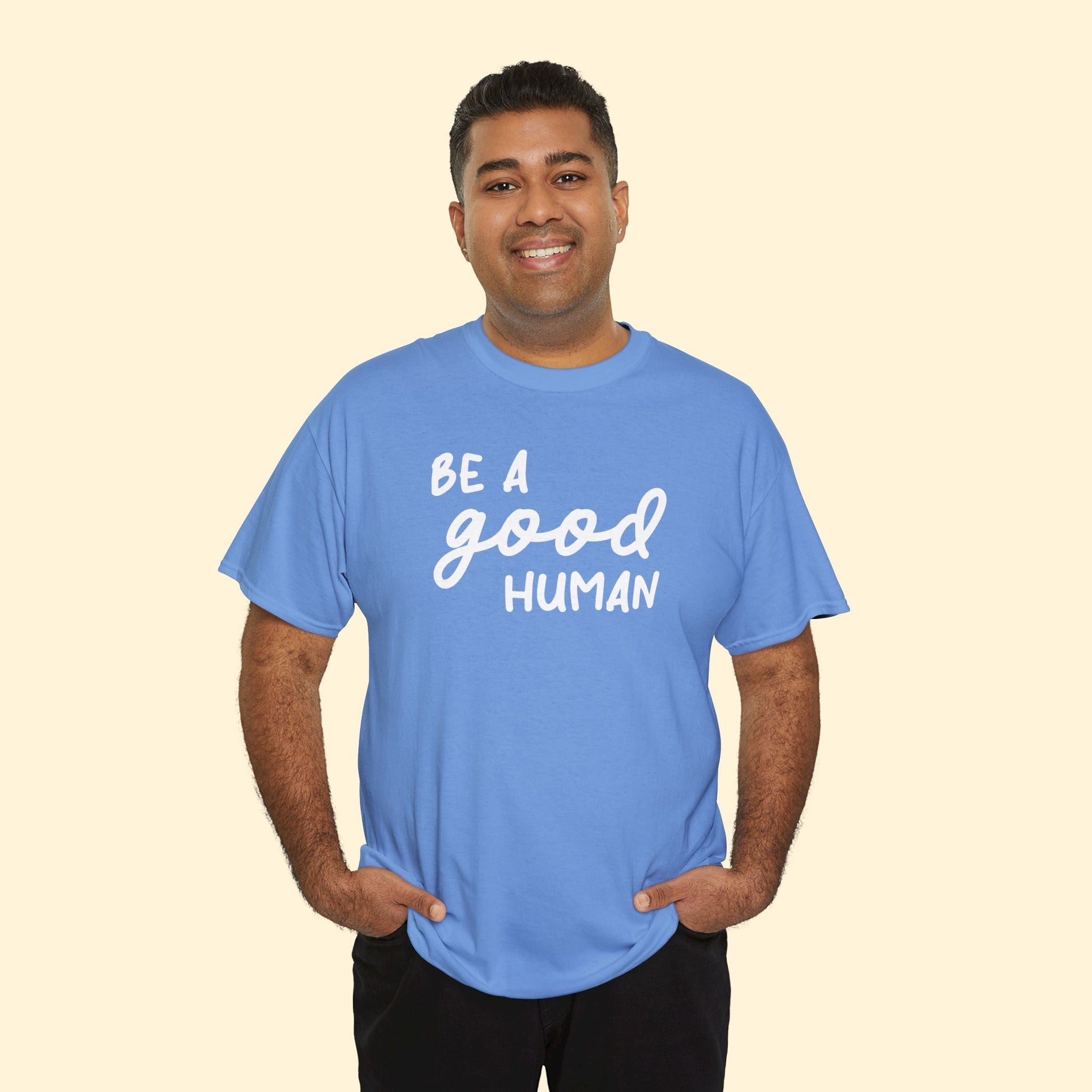 Be A Good Human | Unisex Tee - Detezi Designs - 95024344345005267150