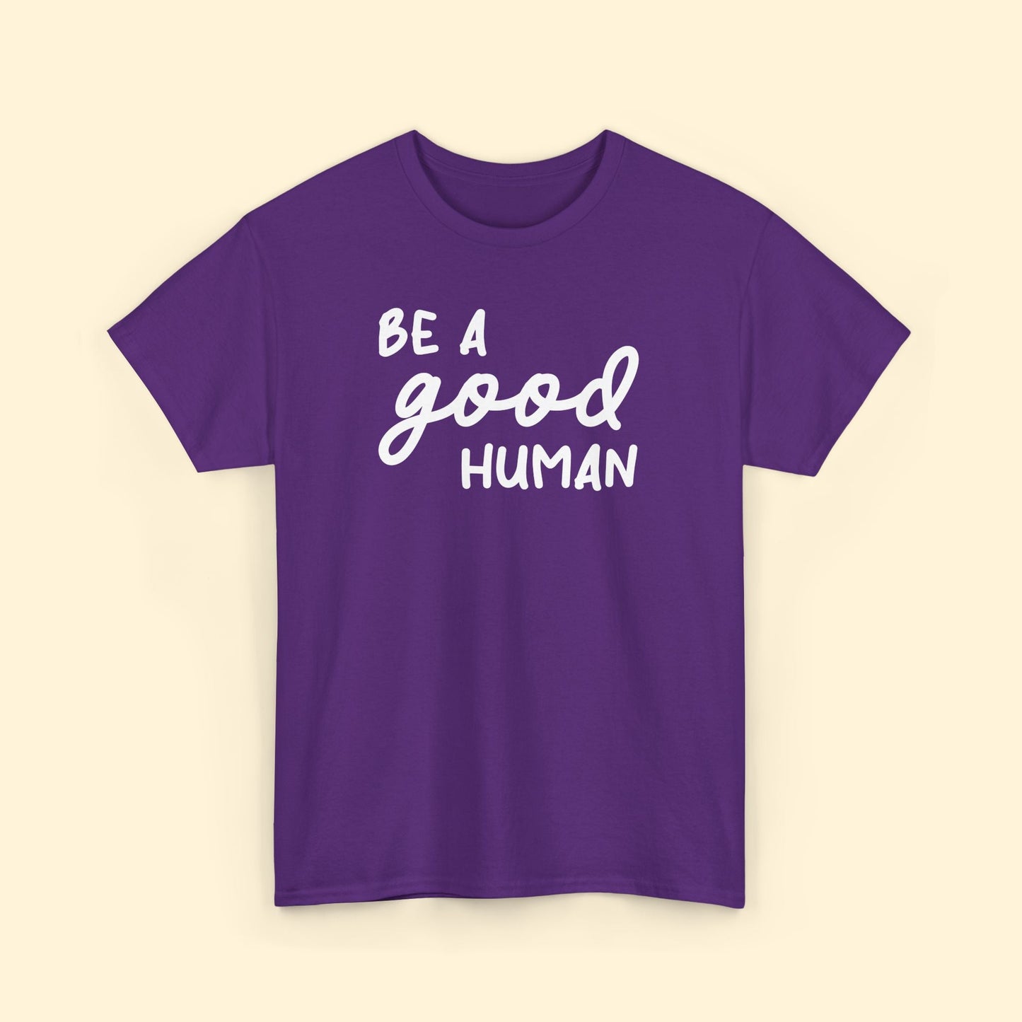 Be A Good Human | Unisex Tee - Detezi Designs - 95024344345005267150